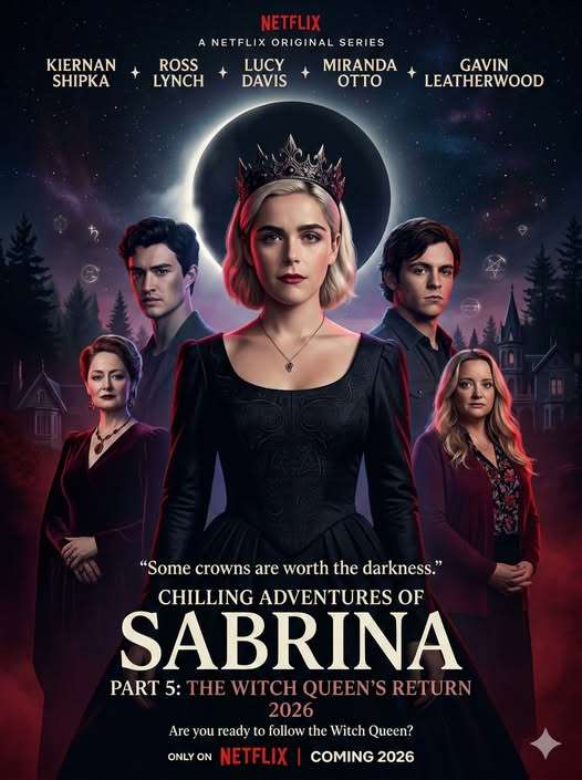 CHILLING ADVENTURES OF SABRINA PART 5: THE WITCH QUEEN’S RETURN (2026)