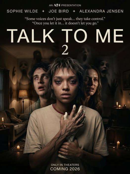 TALK TO ME 2 (2026)